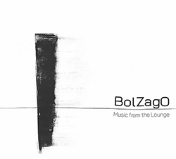 BolZagO (Andrea Bolzoni / Francesco Zago): Music from the Lounge