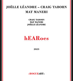 Taborn, Craig / Joelle Leandre / Mat Maneri: hEARoes