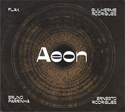 Flak / Guilherme Rodrigues / Bruno Parrinha / Ernesto Rodrigues: Aeon