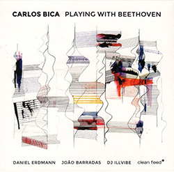 Bica, Carlos (Erdmann / DJ Illvibe / Barradas): Playing with Beethoven