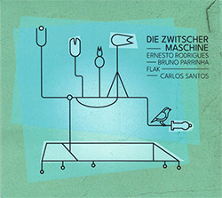 Rodrigues / Parrinha / Flak / Santos: Die Zwitscher-Maschine (Creative Sources)
