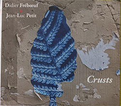 Freboeuf, Didier / Jean-Luc Petit: Crusts <i>[Used Item]</i>