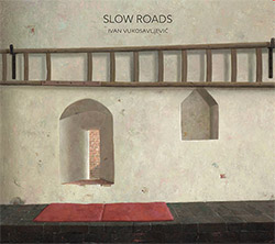 Vukosavljevic, Ivan: Slow Roads <i>[Used Item]</i> (elsewhere)