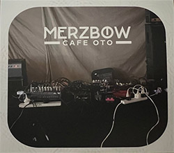 Merzbow: Cafe OTO [2 CDs]