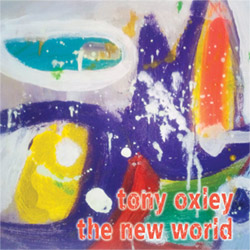 Oxley, Tony / Stefan Holker: The New World (Discus)
