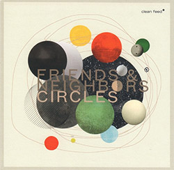 Friends & Neighbors (Roligheten / Johansson / Gronberg / Strom / Ostvang): Circles
