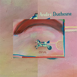 Duchesne, Andre: Ch'val