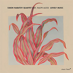 Nabatov, Simon Quartet feat. Ralph Alessi: Lovely Music