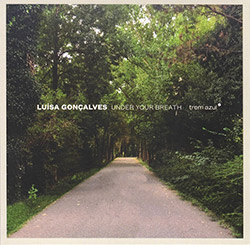 Goncalves, Luisa: Under your Breath - Solo Piano Works II <i>[Used Item]</i> (Clean Feed)