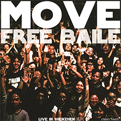 Move (Gibson / Zenicola / Valinho): Free Baile - Live In Shenzen <i>[Used Item]</i> (Clean Feed)