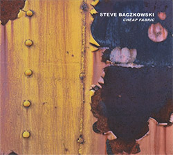 Baczkowski, Steve: Cheap Fabric