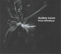 Lauro, Audrey: Prose Metallique