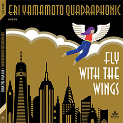 Yamamoto, Eri Quadraphonic: Fly With The Wings