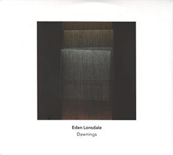 Lonsdale, Eden: Dawnings [2 CDs]