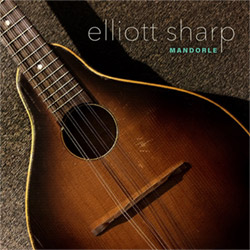 Sharp, Elliott: Mandorle