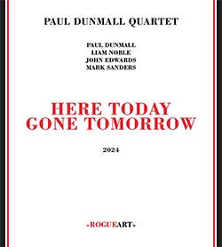 Dunmall, Paul Quartet (w/ Noble / Edwards / Sanders): Here Today Gone Tomorrow