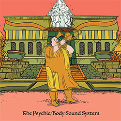 Blacksberg, Dan: The PsychicBody Sound System