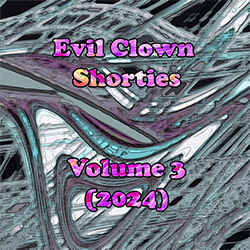 Various artists: Evil Clown Shorties, Vol. 3 (2024)