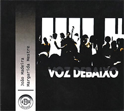 Madeira, Joao / Margarida Mestre : Voz Debaixo