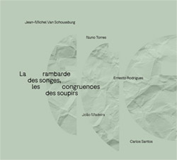 Van Schouwburg, Jean-Michel / Nuno Torres / Ernesto Rodrigues / Joao Madeira / Carlos Santos  : La R (Creative Sources)