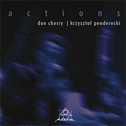 Cherry, Don / Krzysztof Penderecki: Actions