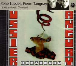Lussier, Rene /Tanguay, Pierre: La vie qui bat: Chevreuil (Ambiances Magnetiques)