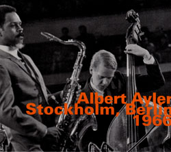 Albert Ayler: Stockholm, Berlin 1966 (Hatology)