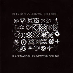 Bang, Billy Survival Ensemble: Black Man's Blues / New York Collage [2 CDs]