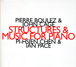 Boulez, Pierre & John Cage: Structures & Music For Piano