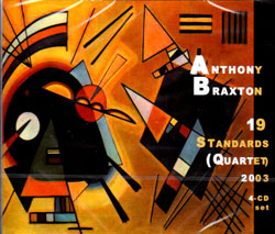 Braxton, Anthony: 19 Standards (Quartet) 2003 (Limited Edition) [4-Cd Set]