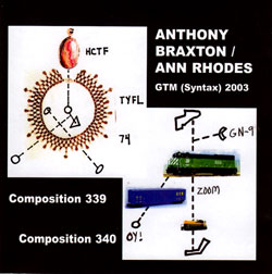 Braxton, Anthony / Ann Rhodes: GTM (Syntax) 2003 [2 CDs] (Leo Records)