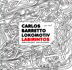 Lokomotiv: Carlos Barretto: Labirintos (Clean Feed)