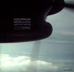 Carvalhais, Hugo featuring Tim Berne: Nebulosa