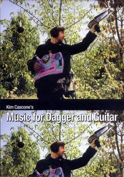Cascone, Kim: Dagger and Guitar (Aural Terrains)