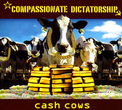 Compassionate Dictatorship: Cash Cows
