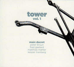 Ducret, Marc: Tower, vol. 1