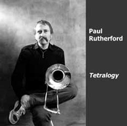 Rutherford, Paul: Tetralogy 2CD (Emanem)