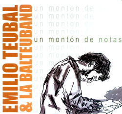 Teubal, Emilio & La Balteuband: Un Monton de Notas