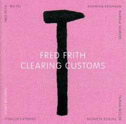 Frith, Fred: Clearing Customs