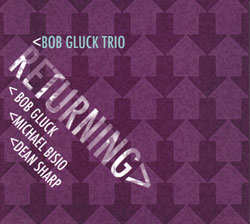 Gluck, Bob Trio: Returning