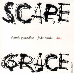 Gonzalez, Dennis / Joao Paulo: Scapegrace (Clean Feed)