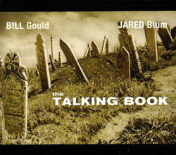 Gould, Bill / Jared Blum: The Talking Book