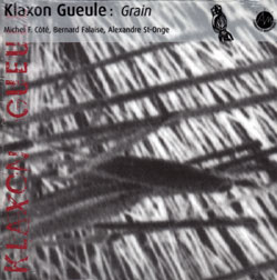Klaxon Gueule: Cote, Falaise, St-Onge: Grain