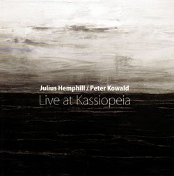 Hemphill, Julius and Peter Kowald: Live at Kassiopeia [2 CDs]