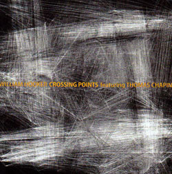 Hooker, William / Thomas Chapin: Crossing Points (NoBusiness)