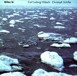 Hubsch, Carl Ludwig / Christoph Schiller: Giles U. (Another Timbre)