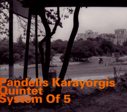 Karayorgis, Pandelis Quintet: System Of 5 (Hatology)