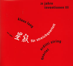 Lang, Klaus / Arditti String Quartet: 20 Jahre Inventionen III (Edition Rz)