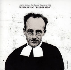 Trespass Trio: Bruder Beda (Clean Feed)