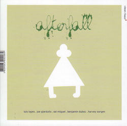 Afterfall (Lopes / Giardullo / Miguel / Duboc / Sorgen): Afterfall